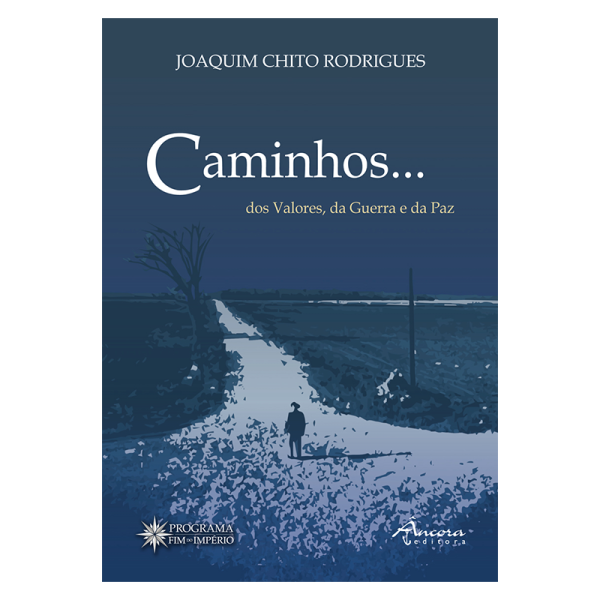 Caminhos... Dos Valores, da Guerra e da Paz