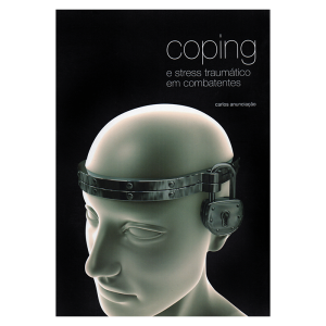 Coping e Stress Traumático em Combatentes