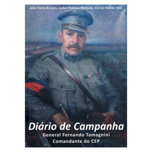 Diário de Campanha - Gen Fernando Tamagnini - Comandante do CEP