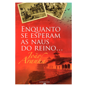Enquanto se esperam as naus do reino...