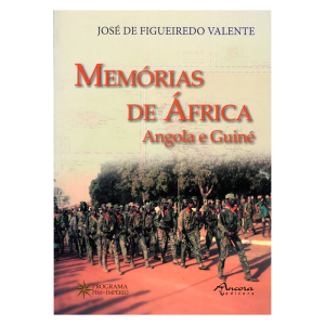 Memórias de África - Angola e Guiné | Memórias do Oriente - Índia, Timor e Moçambique