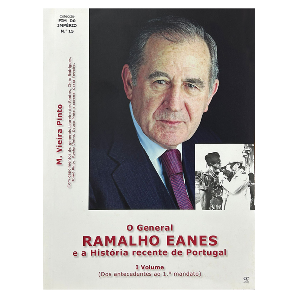 O General Ramalho Eanes e a História Recente de Portugal – I Volume