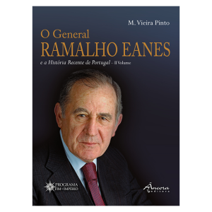 O General Ramalho Eanes e a História Recente de Portugal - II Volume