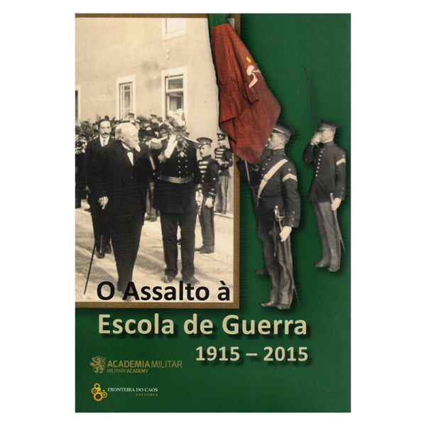 O Assalto à Escola de Guerra 1915-1925