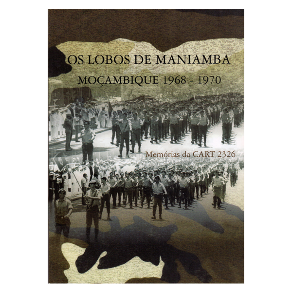 Os Lobos de Maniamba  - Moçambique 1968-1970