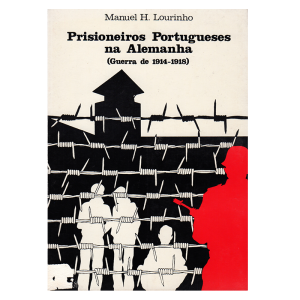 Prisioneiros Portugueses na Alemanha (Guerra de 1914-1918)