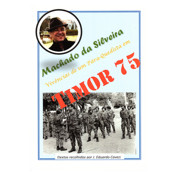 Machado da Silveira - Vivências de um Pára-quedista em Timor 75